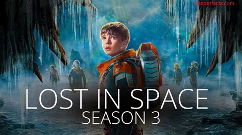 lost in space season 3 Latest Update: Release Date, Trailer, Cast, Plot ...