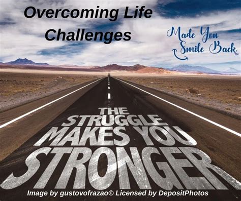 Overcoming Life Challenges - Made You Smile Back