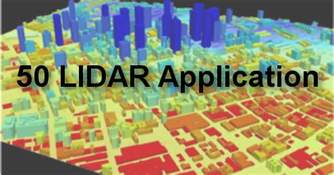 LIDAR Data 50 Applications and Uses- It is important