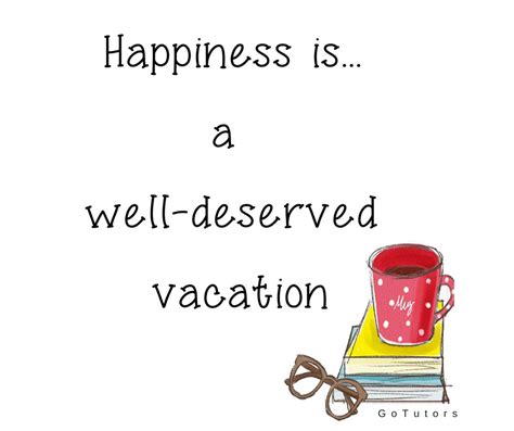 Happiness is a well deserved vacation / teacher quotes | Summer ...