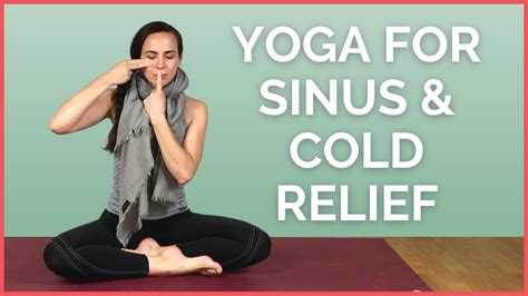 Yoga for Sinus & Cold Relief - Feel Better in 10 minutes! - YouTube