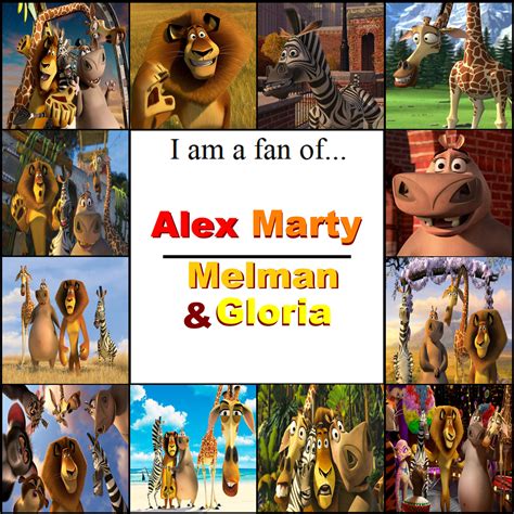 I'm a Alex, Marty, Melman and Gloria Fan by aaronhardy523 on DeviantArt