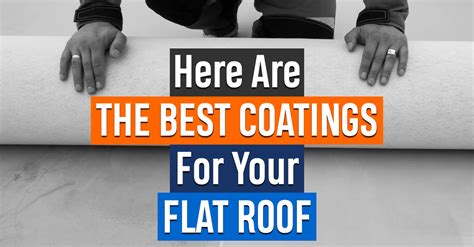 Here Are The Best Coatings For Your Flat Roof