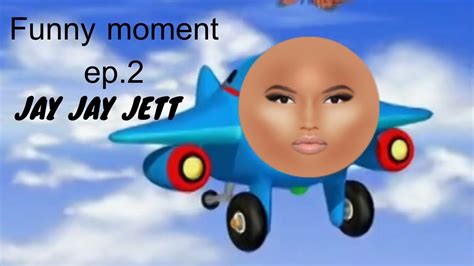 Funny moment Ep.2 JAY JAY JETT - YouTube