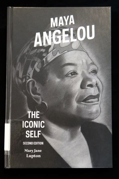 Maya Angelou: The Iconic Self