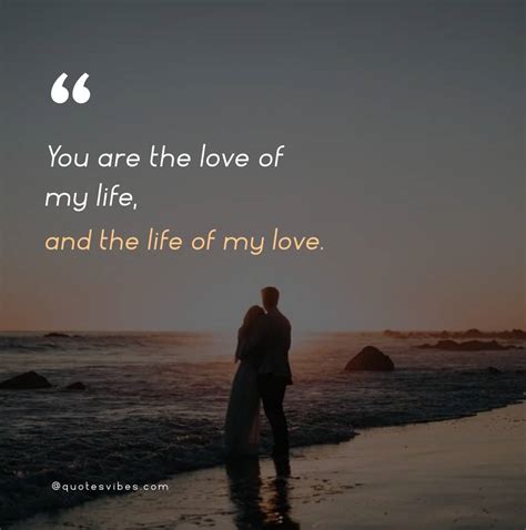 250 Love Of My Life Quotes For Your True Love (Him & Her)