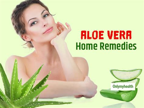 Aloe Vera Home Remedies: Benefits for Hair, Skin and Weight Loss ...