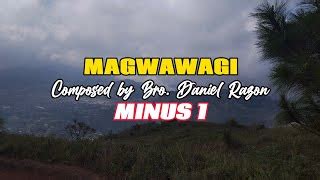 MAGWAWAGI - Composed By Bro Daniel Razon | MINUS 1 | MCGI Songs Chords ...