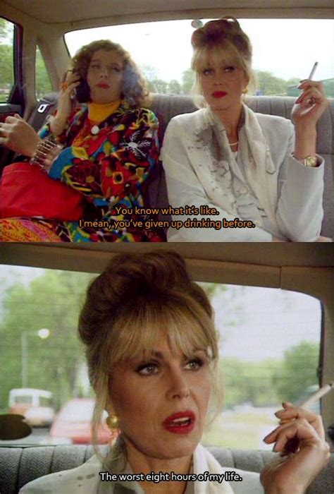 Worst eight hours of my life. #AbFab British Sitcoms, British Comedy ...