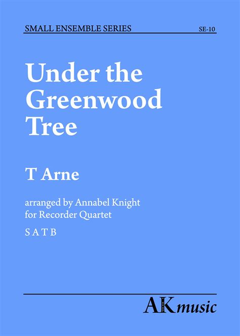 Under the Greenwood Tree – Arne – AK Music