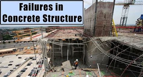 Causes Of Concrete Failure | Reinforced Concrete Structures Failure