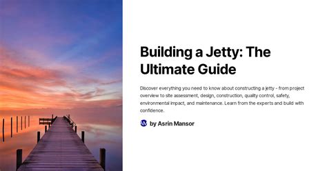 Building a Jetty: The Ultimate Guide