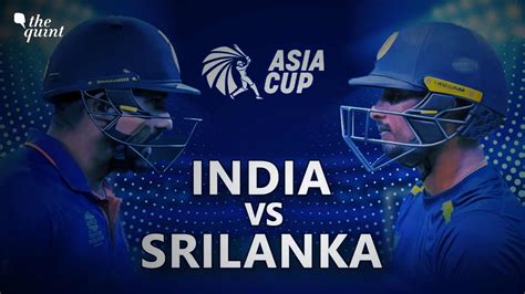 India vs Sri Lanka Asia Cup Final 2023 Date, Time, Venue, Squads, Live ...