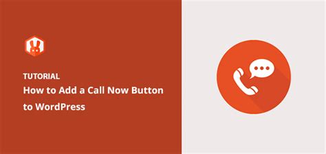 How to Create a Call Now Button in WordPress (Easy Way)