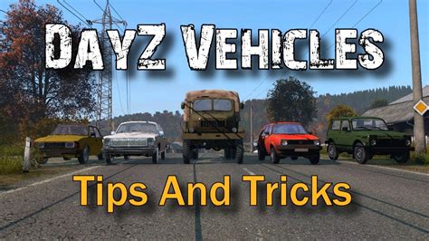 DayZ Vehicles Tips And Tricks For New Players! (2022) (Console & PC ...