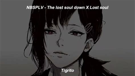 NBSPLV - The lost soul down X Lost soul (letra) (lyrics) - YouTube