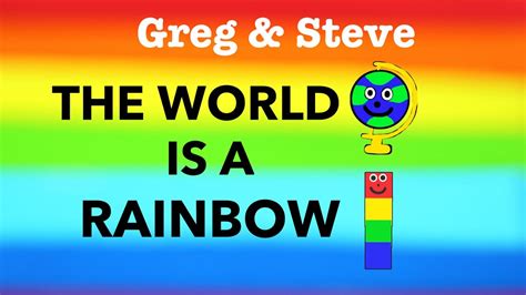 Greg & Steve: The World Is A Rainbow (Music Video Version) - YouTube