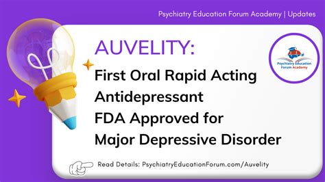 Auvelity: New Oral Fast Acting FDA Approved Antidepressant – Psychiatry ...