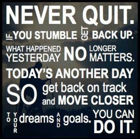 Never Quit | Motivational quotes, Inspirational quotes motivation ...