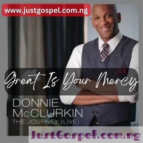 Donnie McClurkin – Great Is Your Mercy Mp3 Download, Lyrics