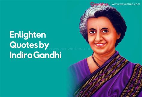 Enlighten Quotes by Indira Gandhi - Great Political Inspiration Wishes ...