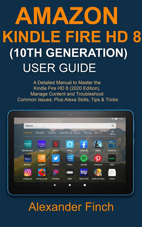 AMAZON KINDLE FIRE HD 8 (10TH GENERATION) USER GUIDE: A Detailed Manual ...