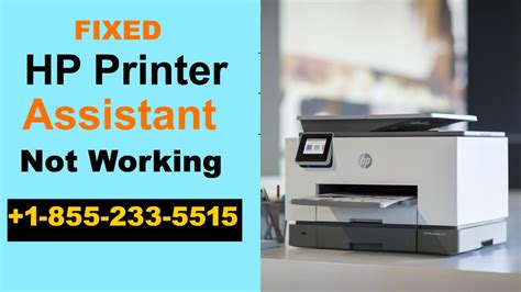 HP Printer Assistant Not Working 1-855-233-5515 Support Help