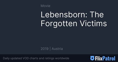 Lebensborn: The Forgotten Victims • FlixPatrol