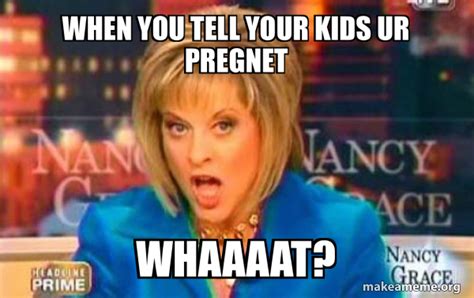 when you tell your kids ur pregnet WHAAAAT? - False Fact Nancy Grace ...