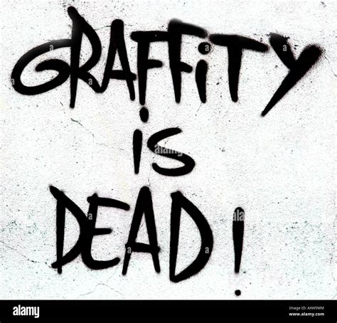 graffiti is dead sign on the wall Stock Photo - Alamy