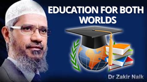 Education for Both Worlds || Dr. Zakir Naik Lectures|| Best Islamic ...