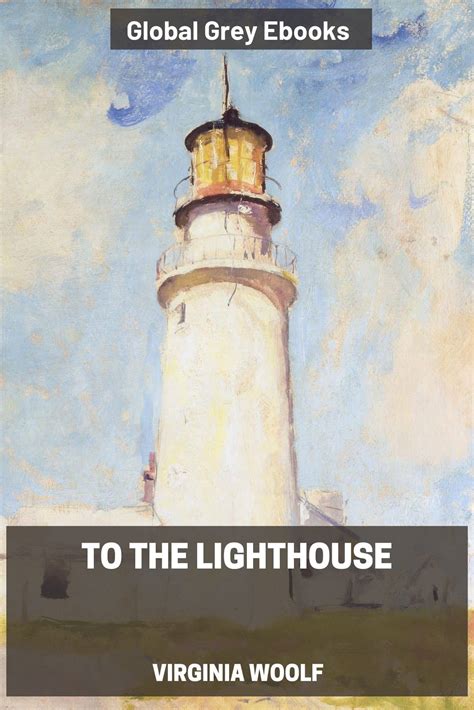 To The Lighthouse by Virginia Woolf - Free Ebook Download - Global Grey