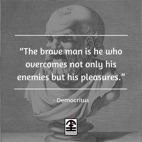 "The brave man is he who overcomes not only his enemies but his ...