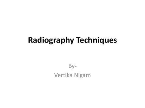 Radiography techniques