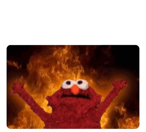 Elmo fire Blank Template - Imgflip