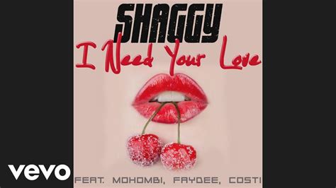 Shaggy - I Need Your Love ft. Mohombi, Faydee, Costi (Audio) - YouTube