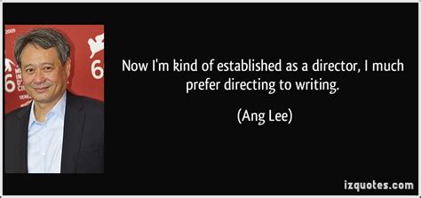 Famous quotes about 'Ang Lee' - Sualci Quotes 2019