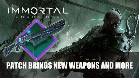 Immortal Unchained Patch Brings New Weapons and More - Fextralife