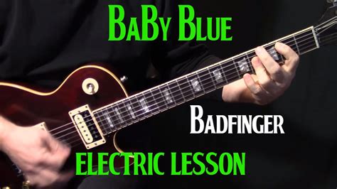 how to play "Baby Blue" on guitar by Badfinger | electric guitar lesson ...