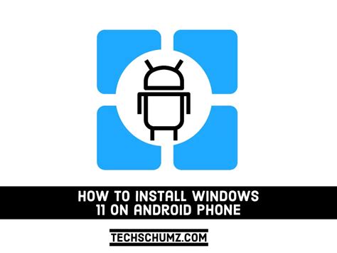 How to Run Windows 11 on your Android Phone | Techschumz