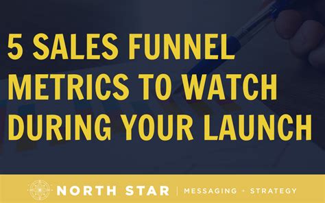 5 Sales Funnel Metrics to Watch During Your Launch