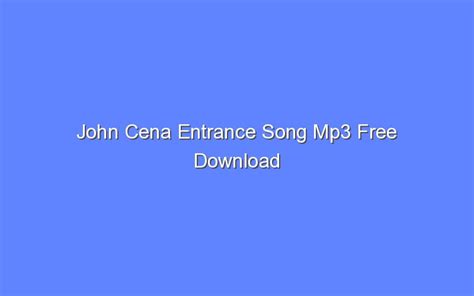 John Cena Entrance Song Mp3 Free Download - Bologny