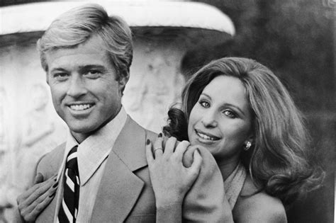 Robert Redford didn't want Barbra Streisand in 'The Way We Were'