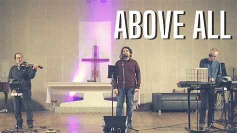 Above All [with lyrics] - Paul Baloche & Lenny LeBlanc (cover) Live ...