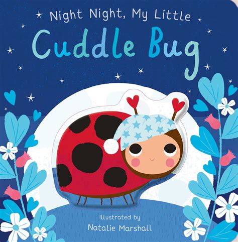 Night Night, My Little Cuddle Bug | Book by Nicola Edwards, Natalie ...