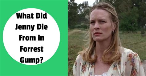 What Did Jenny Die From in Forrest Gump? (Claims and Truth)