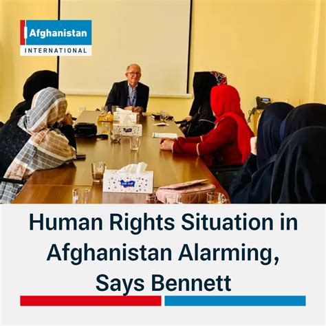 Human Rights Situation in Afghanistan Alarming, Says Bennett ...