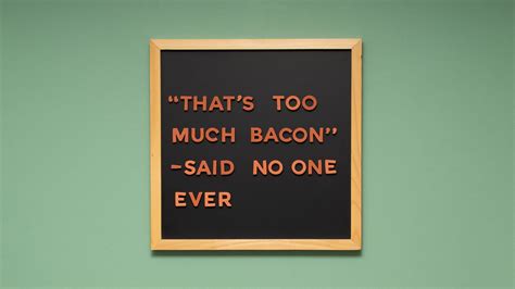 22 Quotes About Bacon to Spice Up Your Letter Board! – The Type Set Co.