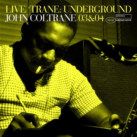 John Coltrane – Live Trane Underground 3 – 4 – Jerry Scott