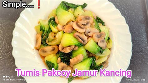 STIR FRY BOK CHOY WITH MUSHROOM // TUMIS PAKCOY JAMUR KANCING #pakcoy # ...